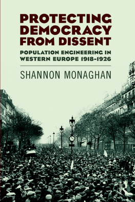 Shannon Monaghan - Protecting Democracy from Dissent: Population Engineering in Western Europe 1918-1926