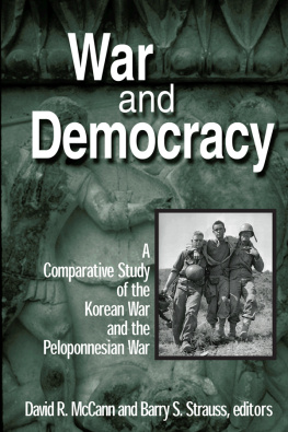 David R. McCann - War and Democracy: A Comparative Study of the Korean War and the Peloponnesian War: A Comparative Study of the Korean War and the Peloponnesian War