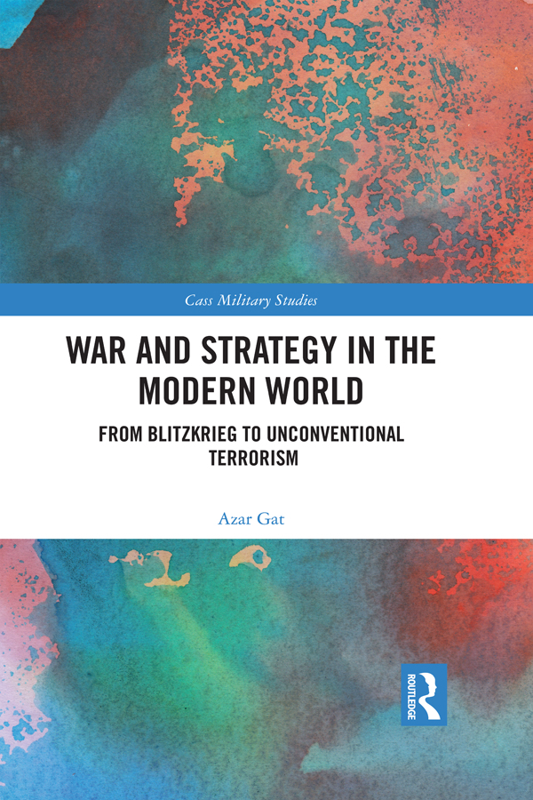 War and Strategy in the Modern World This volume brings together some of - photo 1