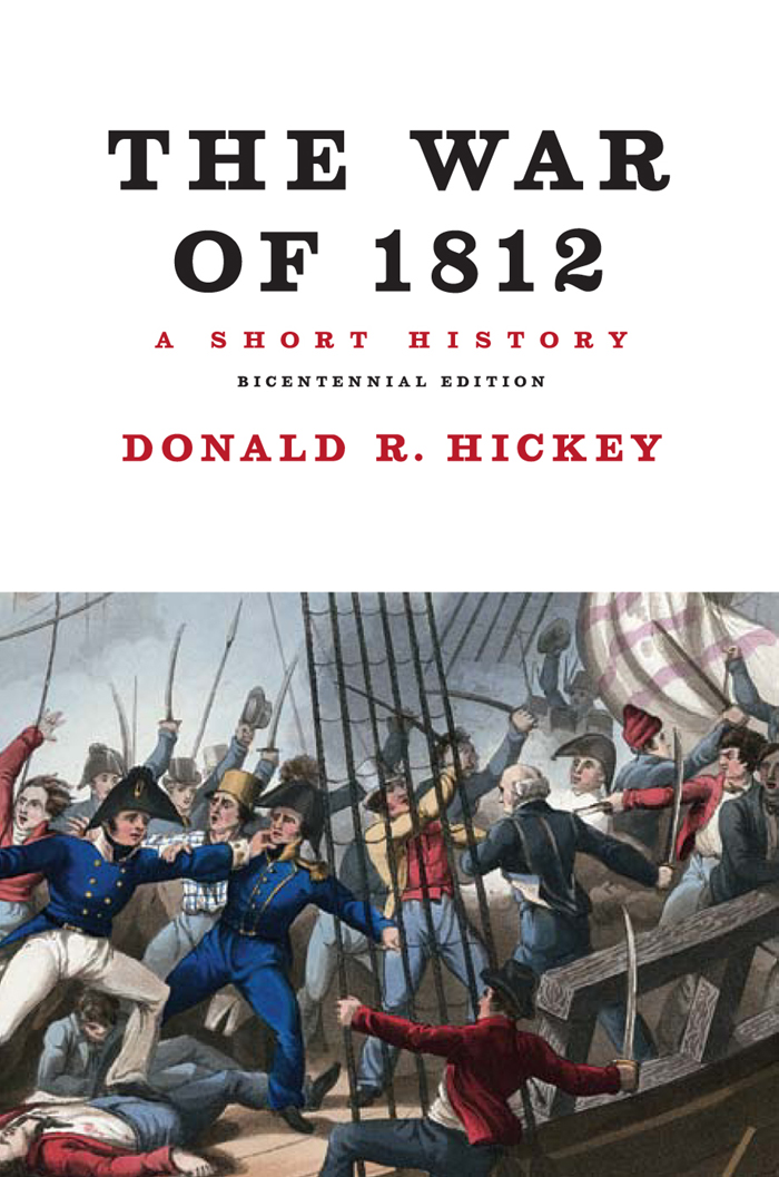 The War of 1812 The War of 1812 A Short History Bicentennial Edition - photo 1