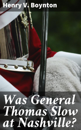 Henry V. Boynton - Was General Thomas Slow at Nashville?