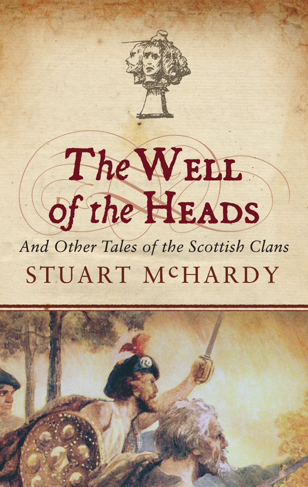 The Well of the Heads And Other Tales of the Scottish Clans - image 1