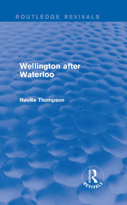 Neville Thompson - Wellington after Waterloo