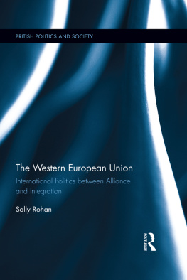 Sally Rohan The Western European Union: International Politics Between Alliance and Integration