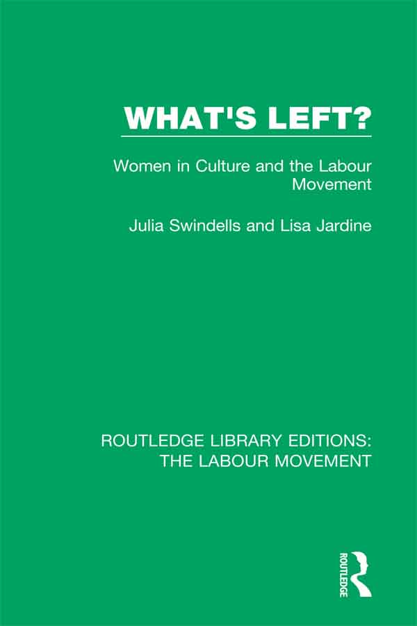 ROUTLEDGE LIBRARY EDITIONS THE LABOUR MOVEMENT Volume 35 WHATS LEFT WHATS - photo 1