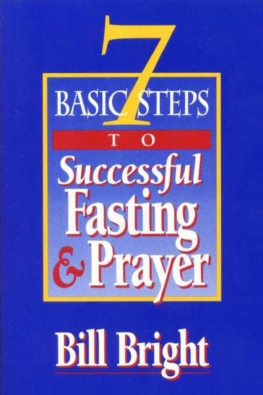 Bill Bright - Seven basic steps to successful fasting & prayer