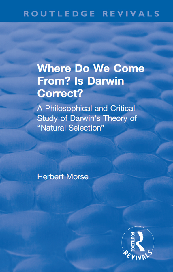 Routledge Revivals Where Do We Come From Is Darwin Correct First published - photo 1