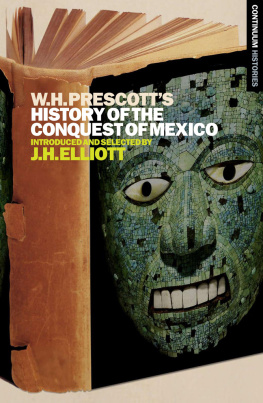 Bloomsbury Publishing - William H. Prescotts History of the Conquest of Mexico