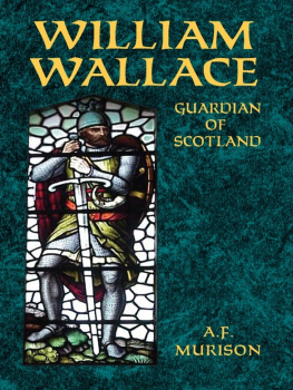 Alexander Falconer Murison - William Wallace: Guardian of Scotland