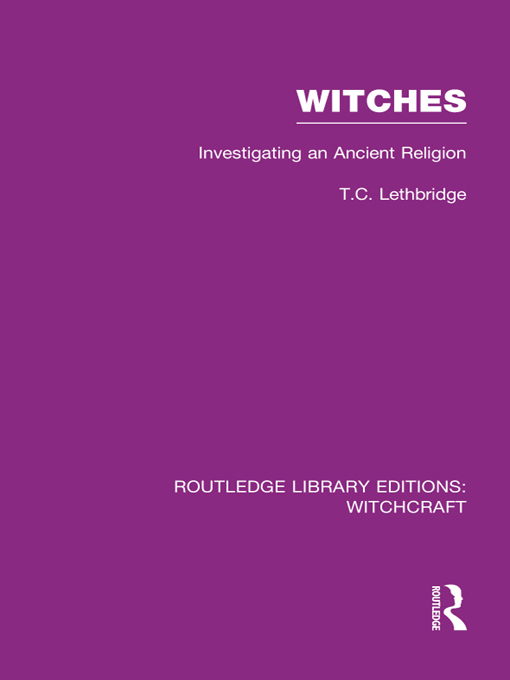 ROUTLEDGE LIBRARY EDITIONS WITCHCRAFT WITCHES WITCHES Investigating an - photo 1