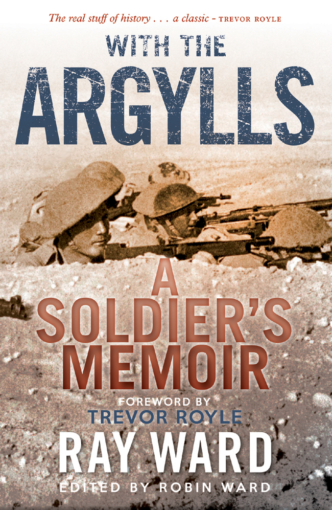 With the Argylls This eBook edition published in 2014 by Birlinn Limited - photo 1