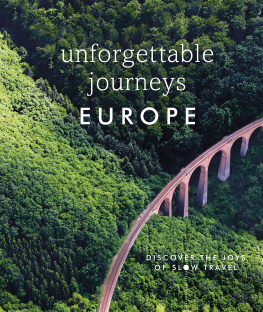 DK - Unforgettable Journeys Europe: Discover the Joys of Slow Travel