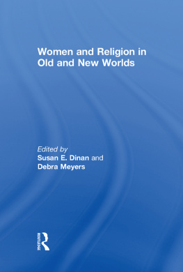 Debra Meyers - Women and Religion in Old and New Worlds