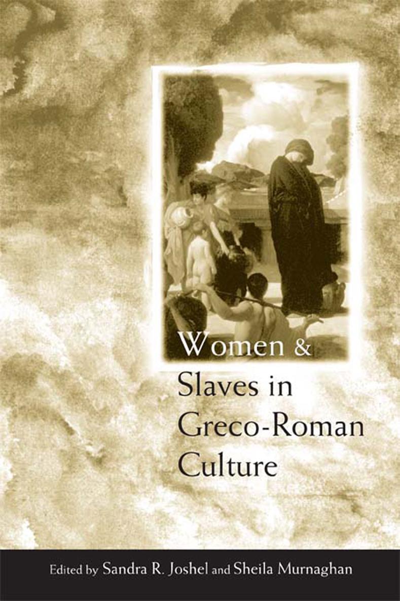 WOMEN AND SLAVES IN GRECO-ROMAN CULTURE DIFFERENTIAL EQUATIONS First - photo 1