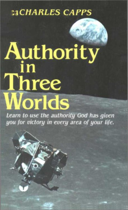 Charles Capps - Authority in three worlds