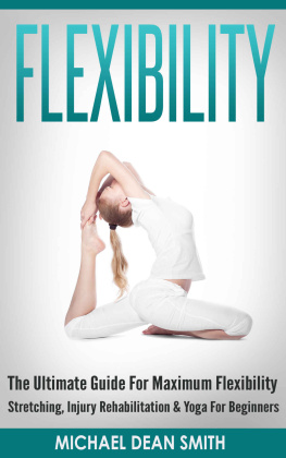 Smith - FLEXIBILITY The Ultimate Guide For Maximum Flexibility