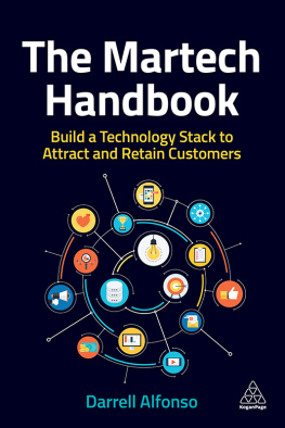 Darrell Alfonso The Martech Handbook: Build a Technology Stack to Attract and Retain Customers