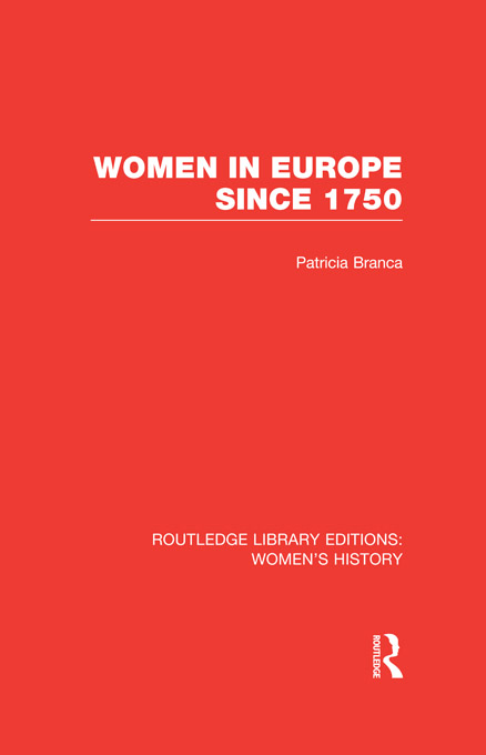 Routledge Library Editions Womens History Women in Europe Since 1750 First - photo 1