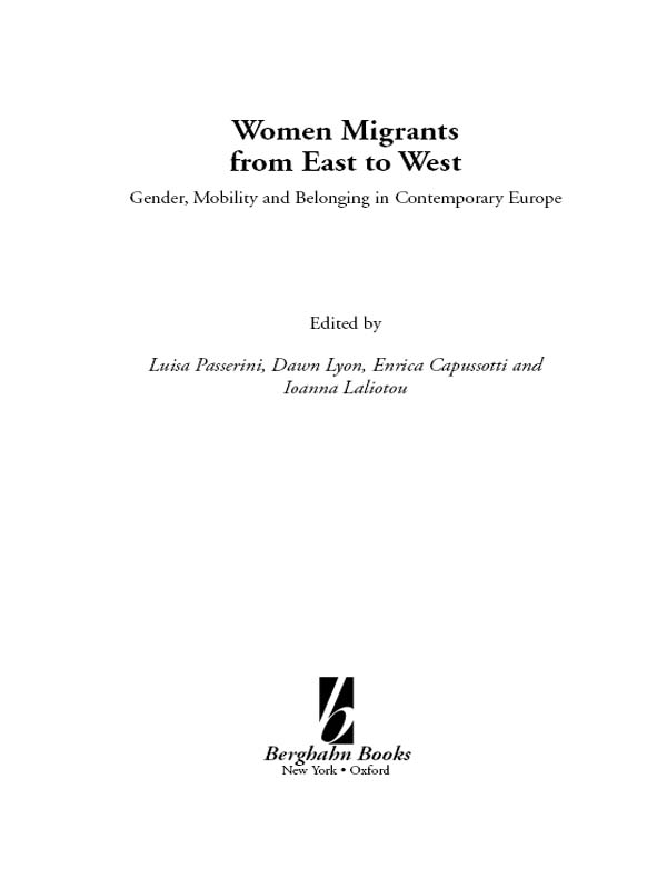 Women Migrants from East to West Gender Mobility and Belonging in Contemporary - photo 1