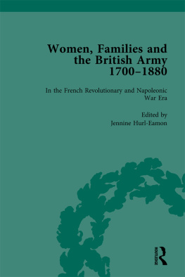 Jennine Hurl-Eamon Women, Families and the British Army, 1700–1880 Vol 2