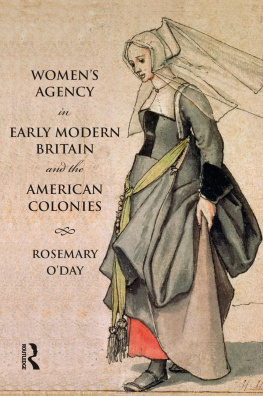 Rosemary ODay - Womens Agency in Early Modern Britain and the American Colonies