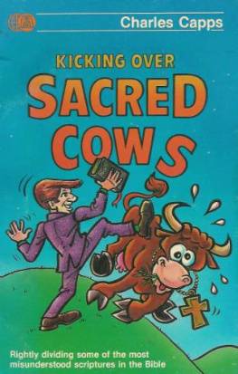 Charles Capps - Kicking over sacred cows. Pts. 1-2