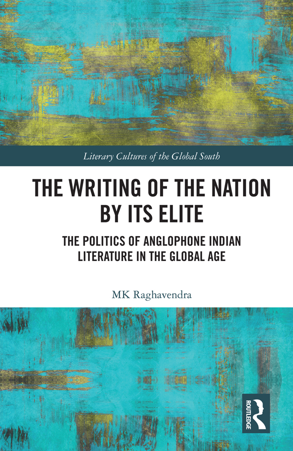 The Writing of the Nation by Its Elite This volume examines the idea of India - photo 1