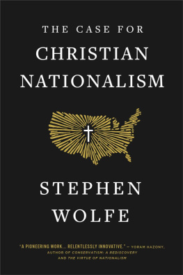 Stephen Wolfe - The Case for Christian Nationalism