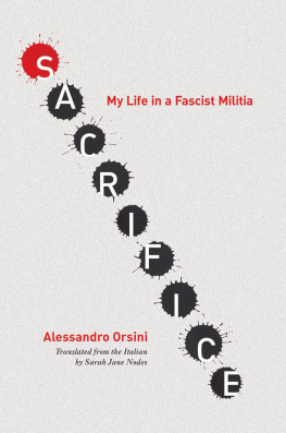 Alessandro Orsini - Sacrifice: My Life in a Fascist Militia