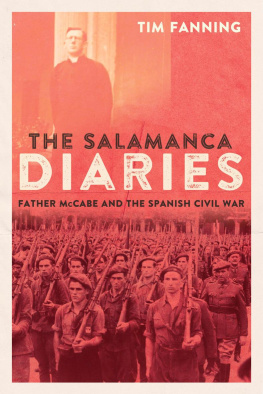 Tim Fanning - The Salamanca Diaries: Father McCabe and the Spanish Civil War