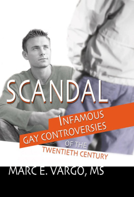 Marc E Vargo Scandal: Infamous Gay Controversies of the Twentieth Century