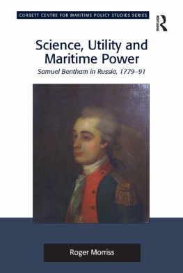 Roger Morriss Science, Utility and Maritime Power: Samuel Bentham in Russia, 1779-91