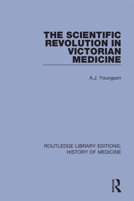 A.J. Youngson The Scientific Revolution in Victorian Medicine