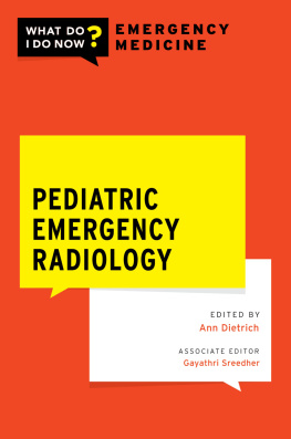 Ann M. Dietrich (editor) - Pediatric Emergency Radiology (WHAT DO I DO NOW EMERGENCY MEDICINE)