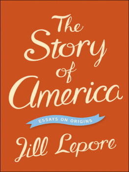 Jill Lepore The Story of America