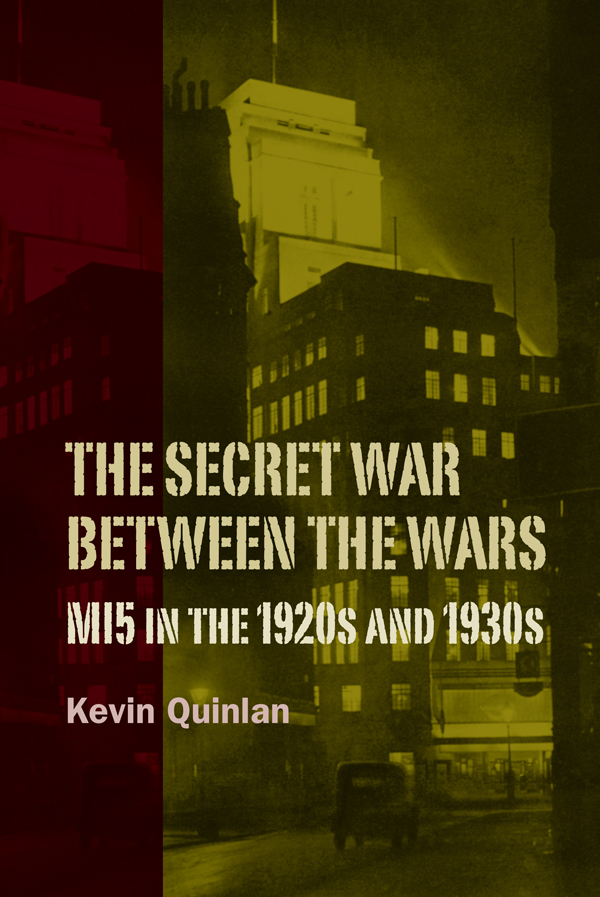 History of British Intelligence The Secret War between the Wars MI5 in the - photo 1