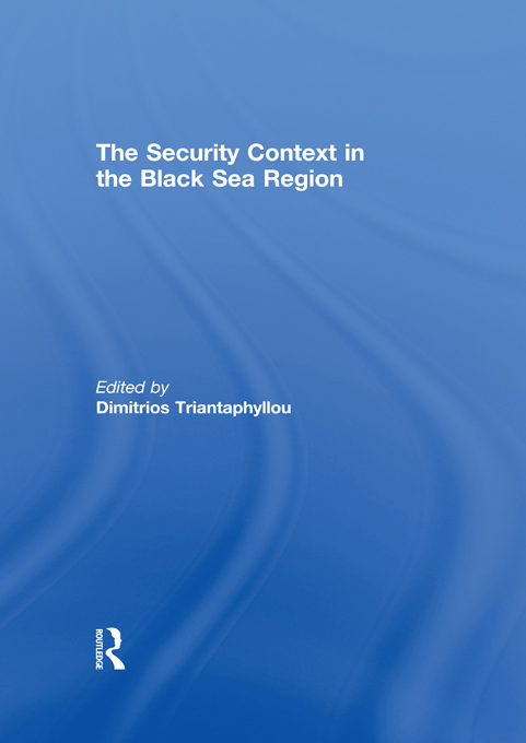 The Security Context in the Black Sea Region This book on the security context - photo 1