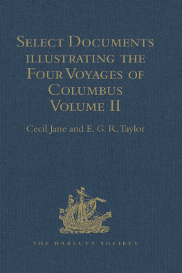 E.G.R. Taylor Select Documents illustrating the Four Voyages of Columbus