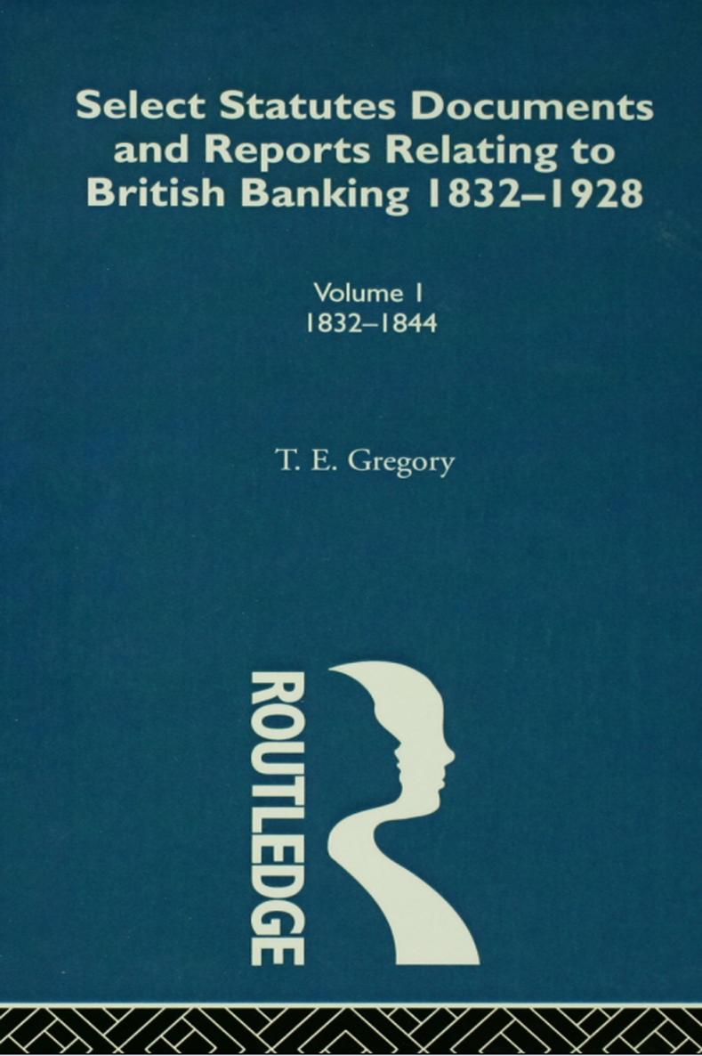 SELECT STATUTES DOCUMENTS REPORTS RELATING TO BRITISH BANKING 18321928 - photo 1