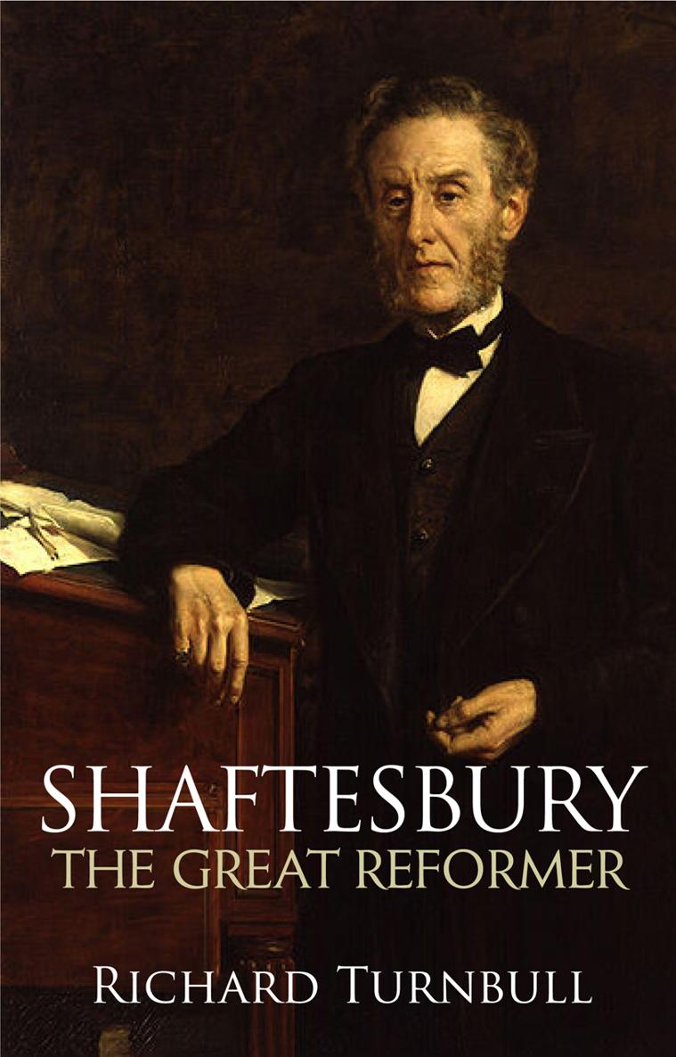 SHAFTESBURY THE GREAT REFORMER RICHARD TURNBULL Copyright 2010 Richard - photo 1