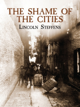 Lincoln Steffens - The Shame of the Cities