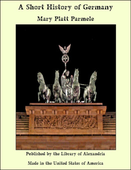 Mary Platt Parmele - A Short History of Germany