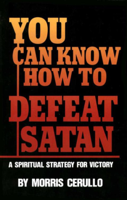 Morris Cerullo - You can know how to defeat Satan : a spiritual strategy for victory