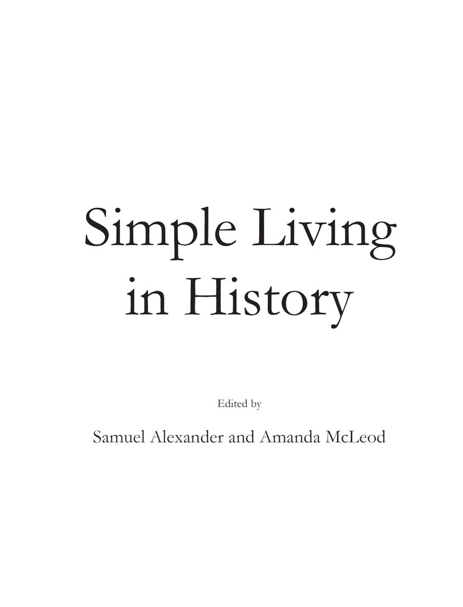 SIMPLE LIVING IN HISTORY PIONEERS OF THE DEEP FUTURE Published by the - photo 1