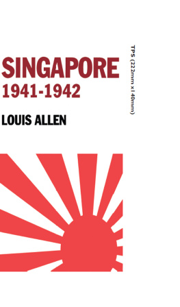 Allen Louis - Singapore 1941-1942: Revised Edition