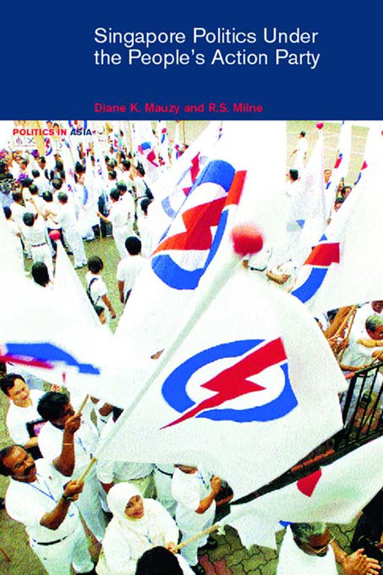 Singapore Politics Under the Peoples Action Party This book is a comprehensive - photo 1