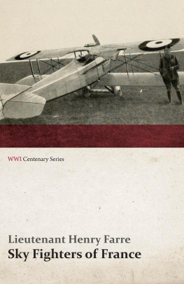 Lieutenant Henry Farre - Sky Fighters of France (WWI Centenary Series)