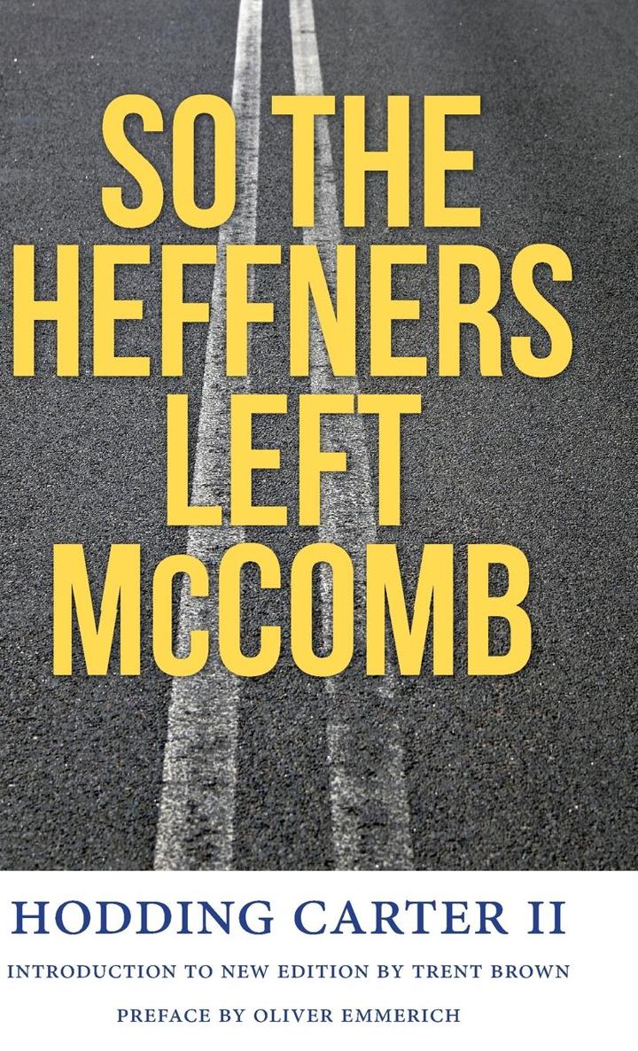 SO THE HEFFNERS LEFT McCOMBCivil Rights in Mississippi Trent Brown General - photo 1