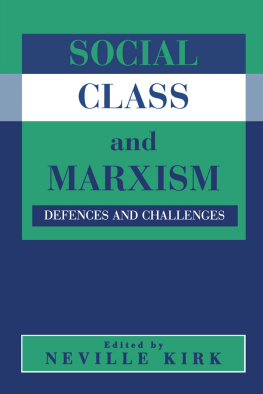 Neville Kirk - Social Class and Marxism: Defences and Challenges