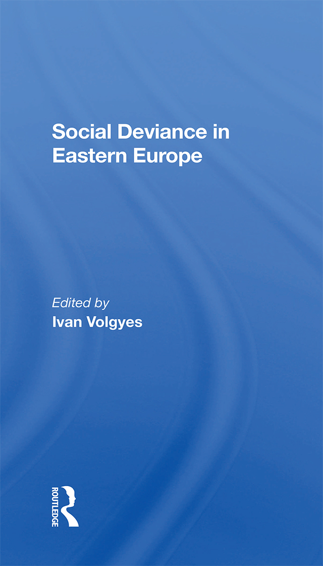 Social Deviance in Eastern Europe A Westview Replica Edition This book is a - photo 1